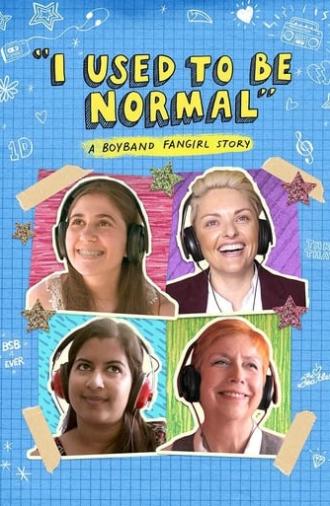 I Used to Be Normal: A Boyband Fangirl Story (2018)