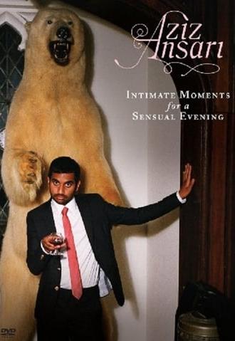 Aziz Ansari: Intimate Moments for a Sensual Evening (2010)