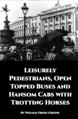 Leisurely Pedestrians, Open Topped Buses and Hansom Cabs with Trotting Horses (1889)