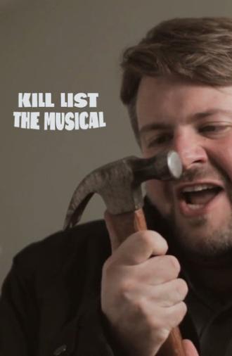 Kill List: The Musical (2012)