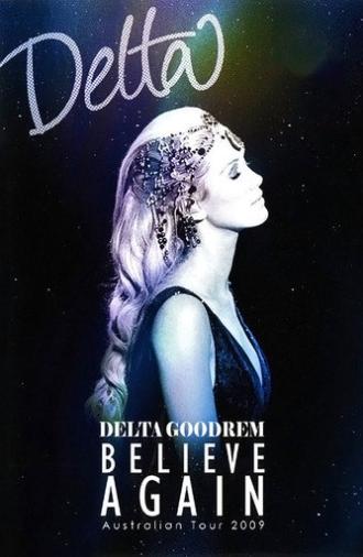 Delta Goodrem: Believe Again (2009)