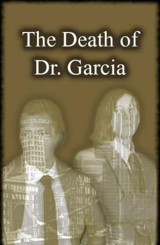 The Death of Dr. Garcia (2023)