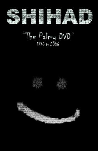 Shihad: The Palmy DVD: 1996-2006 (2006)