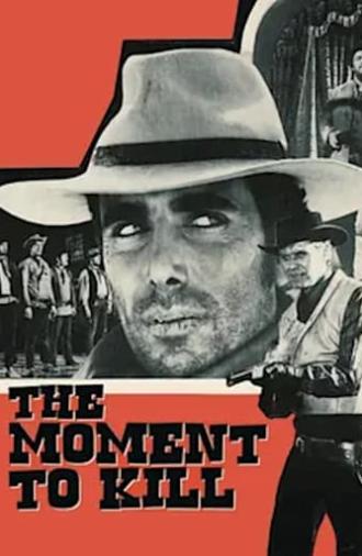 The Moment to Kill (1968)