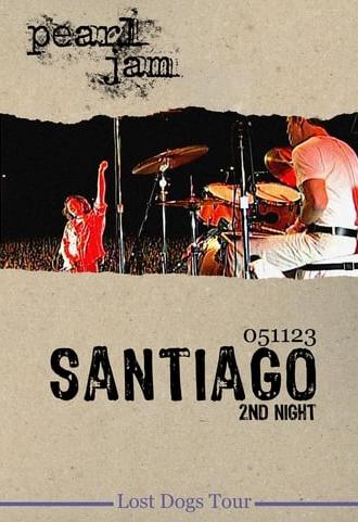 Pearl Jam: Santiago 2005 - Night 2 (2005)