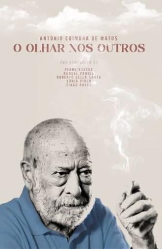 António Coimbra de Matos: O Olhar Nos Outros (2022)