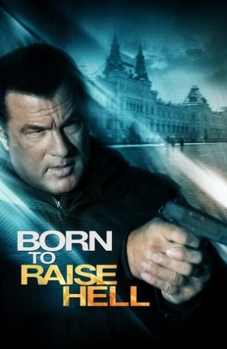 Born to Raise Hell (2010)