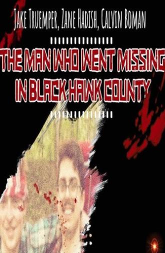 The Man Who Went Missing in Black Hawk County (2020)