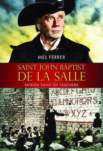 Saint John Baptist De La Salle: Patron Saint of Teachers (2010)