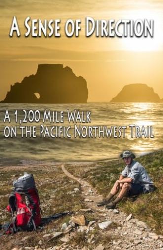 A Sense of Direction: a 1,200 Mile Walk on the Pacific Northwest Trail (2016)