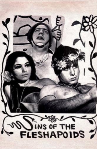 Sins of the Fleshapoids (1965)