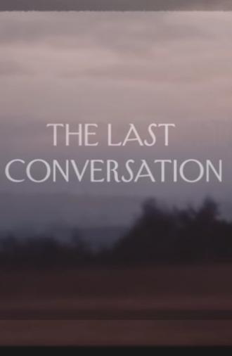 The Last Conversation (2020)