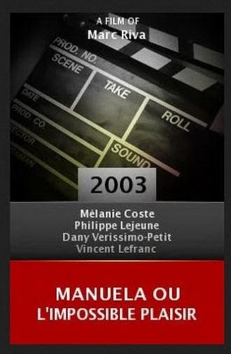Manuela ou l'impossible plaisir (2003)