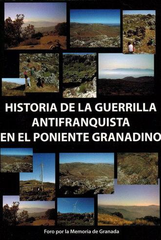 Historia de la guerrilla antifranquista en el Poniente granadino (2011)