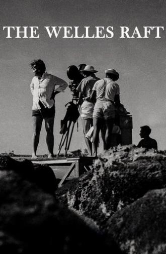 The Welles Raft (2022)