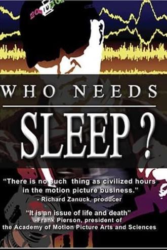 Who Needs Sleep? (2006)