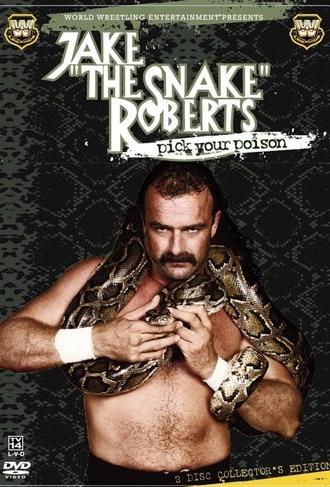 WWE: Jake 'The Snake' Roberts - Pick Your Poison (2005)
