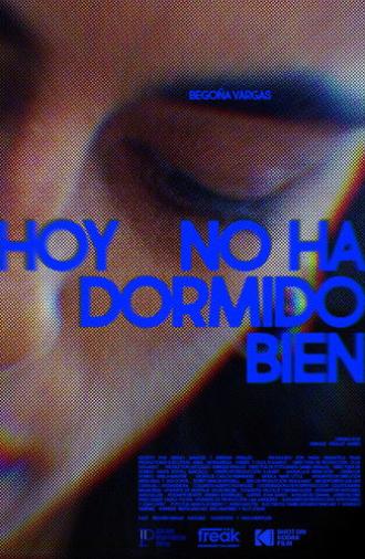 Hoy no ha dormido bien (2023)