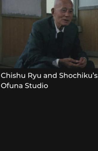 Chishu Ryu and Shochiku’s Ofuna Studio (1988)