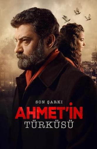 Son Şarkı: Ahmet'in Türküsü (2024)