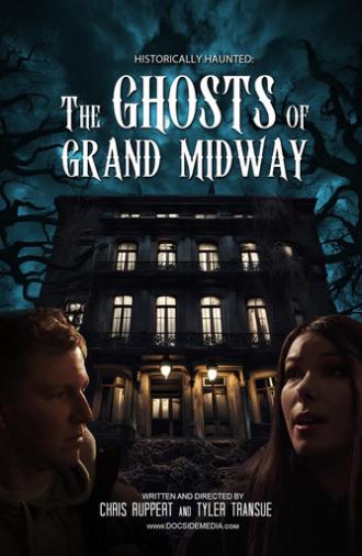 Historically Haunted: The Ghosts of Grand Midway (2024)