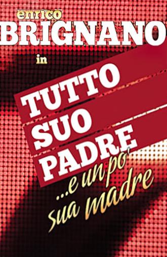 Enrico Brignano: tutto suo padre... e un po' sua madre (2013)