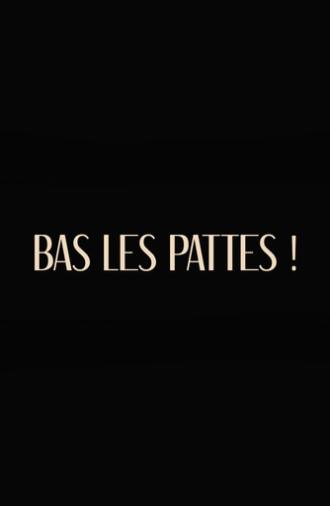 Bas les pattes (2023)