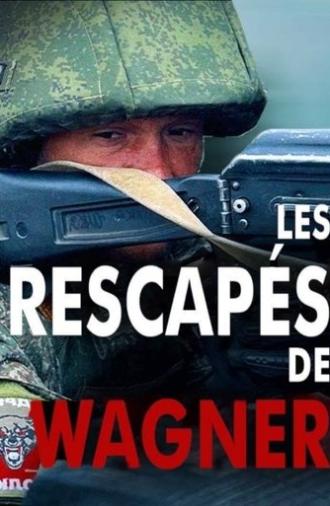 Les rescapés de Wagner (2023)