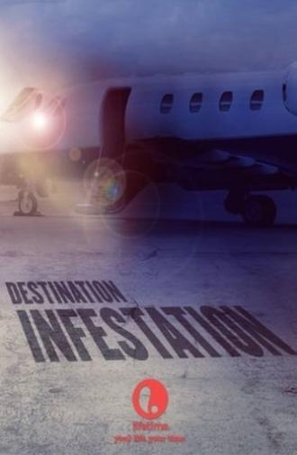 Destination: Infestation (2007)