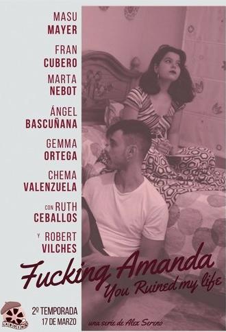 Fucking Amanda. You Ruined my Life (2018)