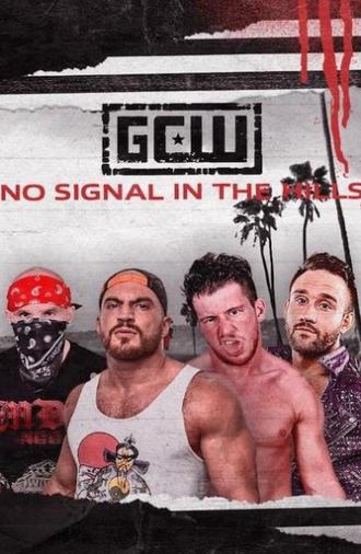 GCW: No Signal In The Hills (2021)