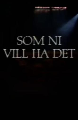 Som ni vill ha det (1986)