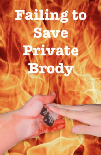 Failing to Save Private Brody (2024)