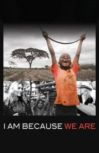 I Am Because We Are (2008)