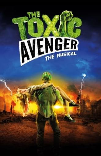 The Toxic Avenger: The Musical (2018)