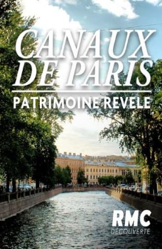 Les canaux de Paris: Un patrimoine révélé (2020)