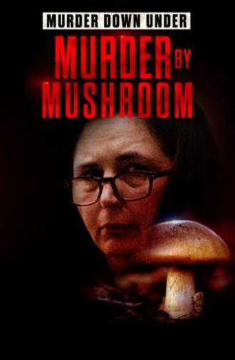 Murder Down Under: Murder by Mushroom (2025)