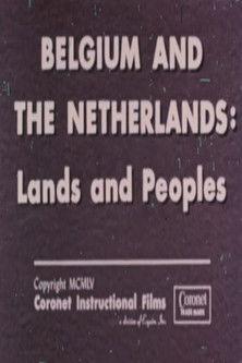 Belgium and The Netherlands: Lands and Peoples (1955)