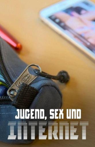 Jugend, Sex und Internet - Wenn Teenager Pornos gucken (2021)