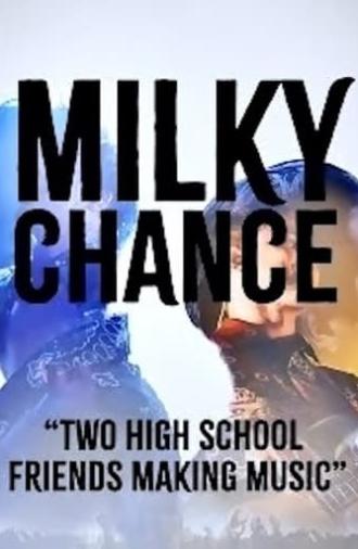 Milky Chance - 