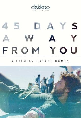 45 Days Away from You (2018)