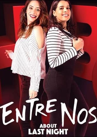 Entre Nos: About Last Night (2019)