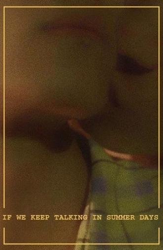 If We Keep Talking in Summer Days (2023)