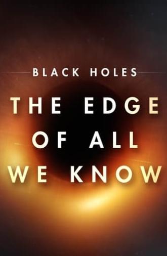 Black Holes: The Edge of All We Know (2020)