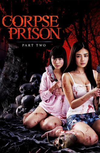 Corpse Prison: Part 2 (2017)