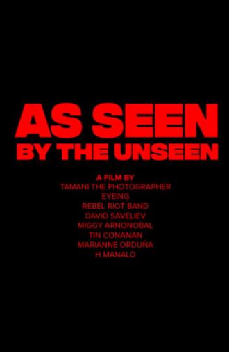 As Seen by the Unseen (2023)