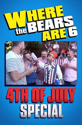 Where the Bears Are 4th of July Special (2017)