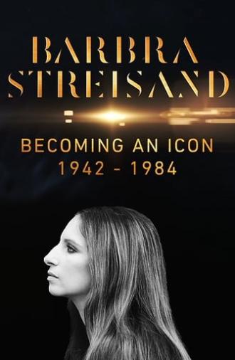 Barbra Streisand: Becoming an Icon 1942–1984 (2017)