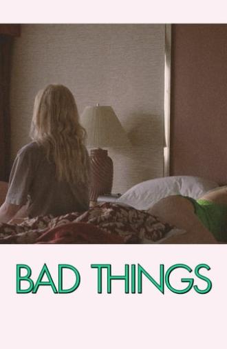 Bad Things (2023)