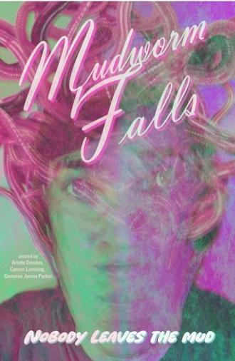 Mudworm Falls (2025)